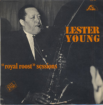 Royal Roost sessions,Lester Young
