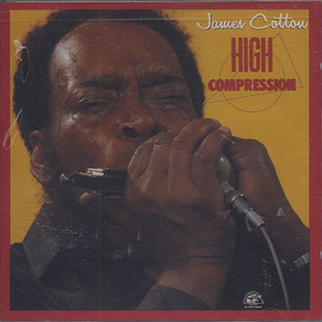 HIGH COMPRESSION,James Cotton