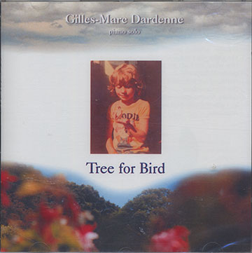 Tree for Bird,Gilles-Marc Dardenne