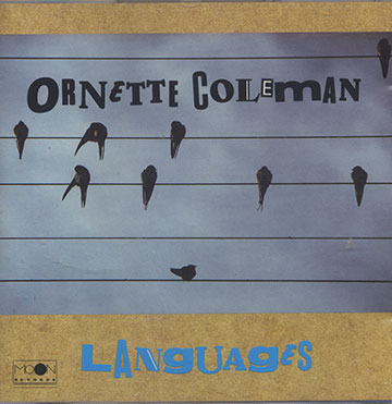 LANGUAGES,Ornette Coleman