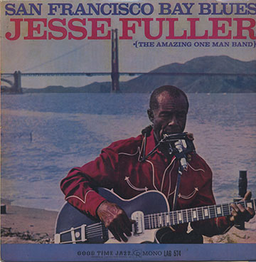 SAN FRANCISCO BAY BLUES,Jesse Fuller