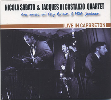 The Music Of Ray Brown & Milt Jackson - Live in Capbreton,Jacques Di Costanzo , Nicola Sabato