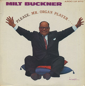 Please, Mr. Organ Player,Milt Buckner