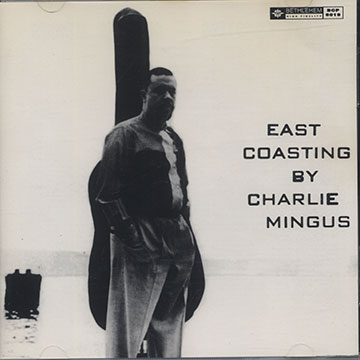 EAST COASTING,Charlie Mingus