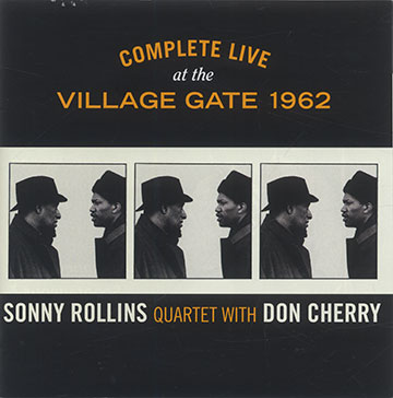 COMPLETE LIVE at the VILLAGE GATE 1962,Sonny Rollins