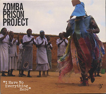 I Have No Everything Here,Zomba Prison Project