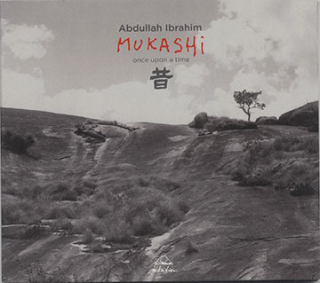 Mukashi once upon a time,Abdullah Ibrahim