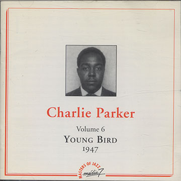 Vol. 6 1947,Charlie Parker