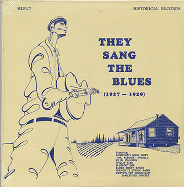They Sang The Blues (1927-1929),Mississippi John Hurt , Sluefoot Joe , Ki Ki Johnson , Willie Reed ,   Sanctified Singers , Freddie Spruell