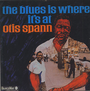The Blues is Where It's At,Otis Spann