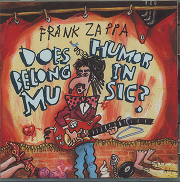 Does Humor Belong In Music ?,Frank Zappa