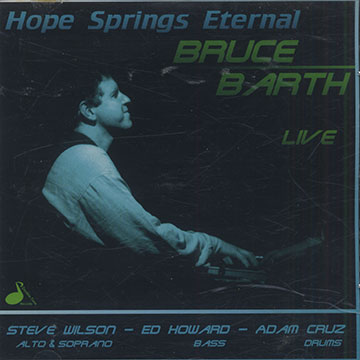 HOPE SPRINGS ETERNAL, Bruce Barth