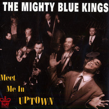 meet me in Uptown, The Mighty Blue Kings