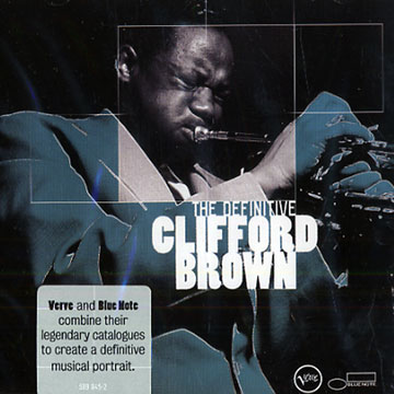 The definitive Clifford Brown,Clifford Brown