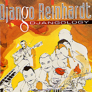 Djangology - Enregistrements Originaux,Django Reinhardt