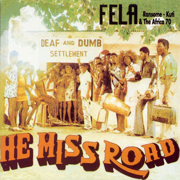 He miss road, Fela Kuti