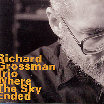 Where the sky ended,Richard Grossman