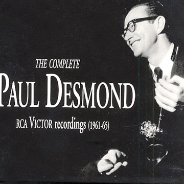 The complete Paul Desmond RCA Victor Recordings (1961-65),Paul Desmond