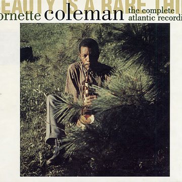 Beauty is a rare thing : the complete atlantic recordings,Ornette Coleman