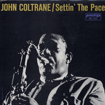 Settin' the pace,John Coltrane
