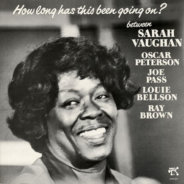 How long has this been going on,Sarah Vaughan