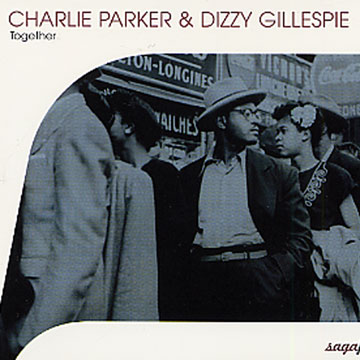 Together,Dizzy Gillespie , Charlie Parker