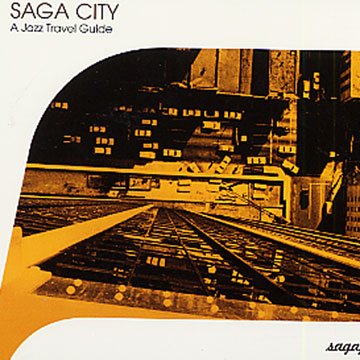 Saga City - A jazz travel guide,  Various Artists