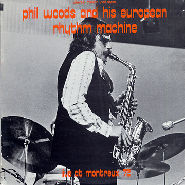 Live at Montreux 72,Phil Woods
