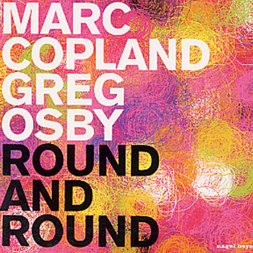 round and round,Marc Copland , Greg Osby