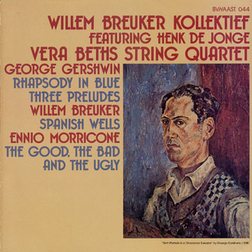 Rhapsody in blue,Willem Breuker ,  Vera Beths String Quartet