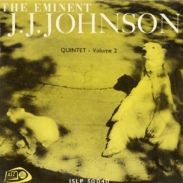 The Eminent JJ Johnson quintet volume 2,Jay Jay Johnson
