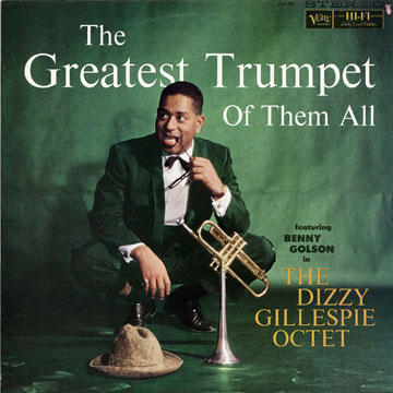 The greatest trumpet of them all,Dizzy Gillespie