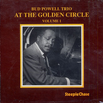 At the Golden Circle volume 1,Bud Powell