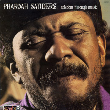 Wisdom through music,Pharoah Sanders