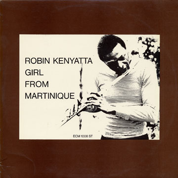 Girl From Martinique, Robin Kenyatta