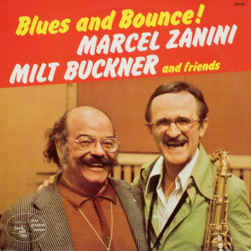 Blues and bounce!,Milt Buckner , Marcel Zanini