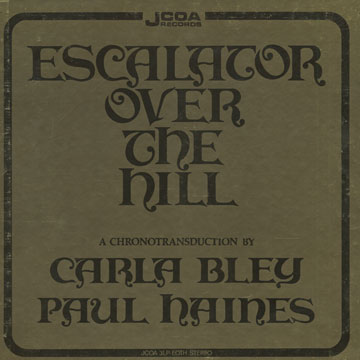 Escalator over the hill,Carla Bley , Charlie Haden , Paul Haines