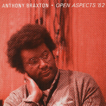 Open aspects '82,Anthony Braxton