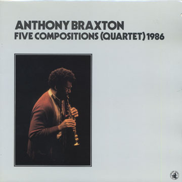 Five compositions (quartet) 1986,Anthony Braxton