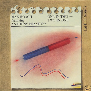 One in Two - Two in one,Anthony Braxton , Max Roach