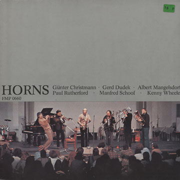 horns,Gerd Dudek , Albert Mangelsdorff , Paul Rutherford , Manfred Schoof , Kenny Wheeler