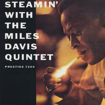 Steamin' with the Miles Davis Quintet,Miles Davis