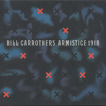 Armistice 1918,Bill Carrothers