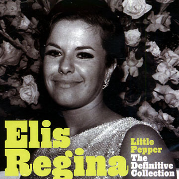 little pepper the definitive collection,Elis Regina