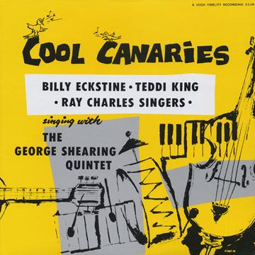 Cool canaries,Billy Eckstine , Teddi King ,  Ray Charles Singers , George Shearing
