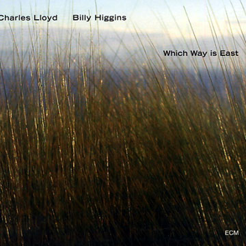 which way is east,Billy Higgins , Charles Lloyd
