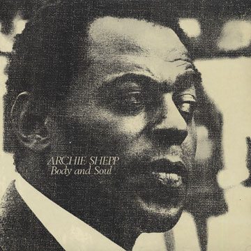 Body and soul,Archie Shepp