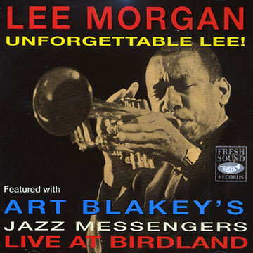Unforgettable Lee !,Lee Morgan