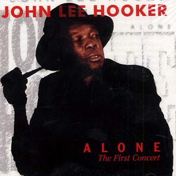 Alone the First concert,John Lee Hooker