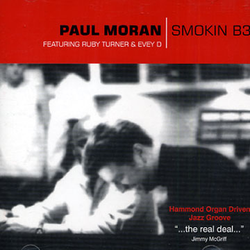smokin B3,Paul Moran